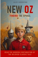 New Oz: Finding the Spiral B0F54DQ6LX Book Cover