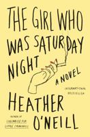 The Girl Who Was Saturday Night 0374162662 Book Cover