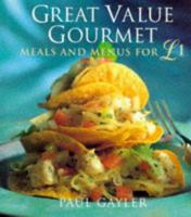 Great Value Gourmet: Meals and Menus for £1 0297836013 Book Cover