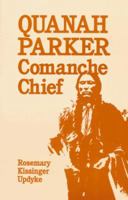 Quanah Parker: Comanche Chief 0882897853 Book Cover