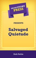 Salvaged Quietude 1648911269 Book Cover