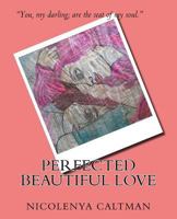 Perfected Beautiful Love 1719432554 Book Cover