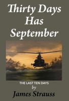 Thirty Days Has September, The Last Ten days 1087920647 Book Cover