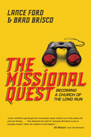 The Missional Quest: Becoming a Church of the Long Run 0830841059 Book Cover