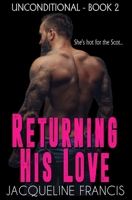 Returning His Love (Unconditional, #2) 1733679928 Book Cover