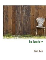 The Barrier: (la Barrière)... 0548899606 Book Cover