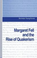 Margaret Fell and the Rise of Quakerism 134913208X Book Cover