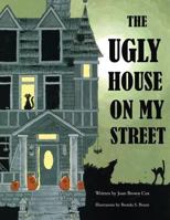 The Ugly House on the Street 1628387564 Book Cover