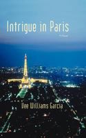Intrigue in Paris 1469746301 Book Cover