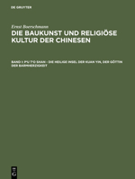 P'u t'o Shan - Die Heilige Insel Der Kuan Yin, Der G�ttin Der Barmherzigkeit 3111216780 Book Cover