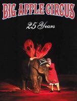 Big Apple Circus 25th Anniversary Book 9622177247 Book Cover