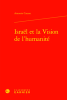 Israel Et La Vision De L'humanite (Etudes D'histoire Et De Philosophie Religieuses, 8) 2406161617 Book Cover