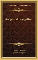 Scriptural Evangelism 1432566792 Book Cover