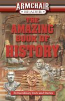 The Amazing Book of History: Extraordinary Facts and Stories 141271625X Book Cover