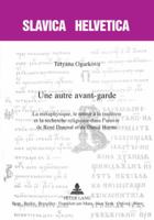 Une Autre Avant-Garde: La Métaphysique, Le Retour À La Tradition Et La Recherche Religieuse Dans l'Oeuvre de René Daumal Et de Daniil Harms 3039118064 Book Cover