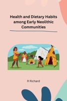 Health and Dietary Habits among Early Neolithic Communities 180528603X Book Cover