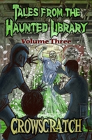 Tales From The Haunted Library: Volume Three 0995905681 Book Cover