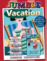 Jumble® Vacation: Take a Break from Boredom with These Puzzles! 1600787967 Book Cover