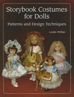 Storybook Costumes for Dolls: Patterns and Design Techniques 1932485562 Book Cover