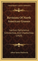 Revisions of North American Grasses: Isachne, Oplismenus, Echinochloa, and Chaetochloa 1166945995 Book Cover