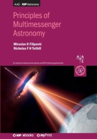 Principles of Multimessenger Astronomy: Book 1 0750323418 Book Cover