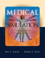 Medical Simulation: A Living Anatomy and Physiology Worktext, Binder and Poster 0077409310 Book Cover