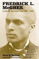 Fredrick L. McGhee: A Life on the Color Line, 1861-1912 1681340240 Book Cover