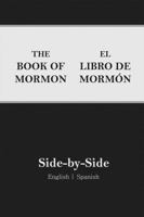 Book of Mormon Side-By-Side: English | Spanish (2nd Edition) 1957886005 Book Cover