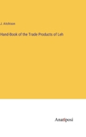 Hand-Book of the Trade Products of Leh 3382500329 Book Cover