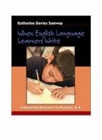 When English Language Learners Write: Connecting Research to Practice, K-8 0325006334 Book Cover