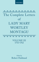 The Complete Letters of Lady Mary Wortley Montagu, Three volume set 0198114567 Book Cover