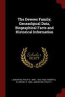 The Dewees Family; Geneaolgical Data, Biographical Facts and Historical Information 0344919366 Book Cover