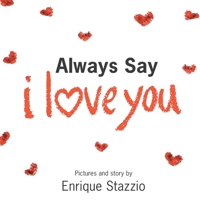 Always Say I Love You B0C2JGRS9B Book Cover