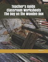 Teacher’s Guide Classroom Worksheets The Boy on the Wooden Box 1723809853 Book Cover