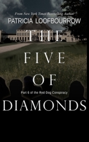 The Five of Diamonds: Part 6 of the Red Dog Conspiracy 1944223363 Book Cover