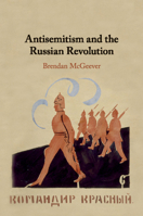 Antisemitism and the Russian Revolution 1316647161 Book Cover