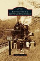 Kentucky and the Illinois Central Railroad 0738566616 Book Cover
