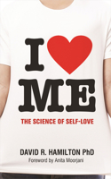 I Heart Me: The Science of Self-Love 1781801843 Book Cover