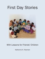 First Day Stories With Lessons for Friends' Children 1312524502 Book Cover