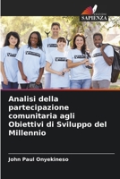 Analisi della partecipazione comunitaria agli Obiettivi di Sviluppo del Millennio (Italian Edition) 6207692578 Book Cover
