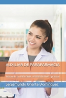 AUXILIAR DE PARAFARMACIA: Manual con DIPLOMA ACREDITATIVO opcional (Spanish Edition) B087LGXZJY Book Cover