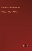 Küche und Keller in Alt-Rom (German Edition) 3368533266 Book Cover