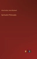 Spiritualist Philosophy 3385385644 Book Cover