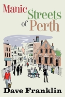 Manic Streets of Perth: An Australian Comedy 139354200X Book Cover