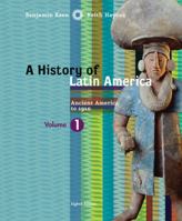 A History of Latin America, Volume 1: Ancient America to 1910 0395977134 Book Cover