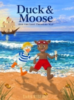 Duck & Moose and The Lost Treasure Map B0H6NDXTRQ Book Cover