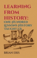 Learning from History: One-Hundred Lessons History Taught Us B0FKT172FP Book Cover