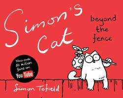 Simon's Cat: Beyond the Fence 0446560073 Book Cover