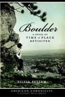 Boulder: A Sense of Time & Place Revisited 1596299746 Book Cover