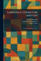 Language, Literature and Life: A Foreign Language Program 1025488679 Book Cover